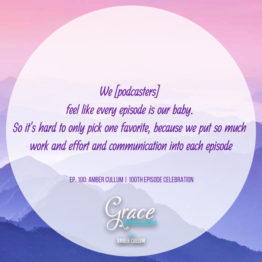 Grace Enough Podcast, EP. 100 Quote with Amber Cullum