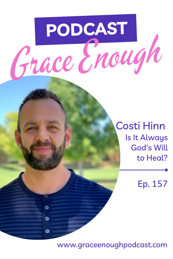 Costi Hinn, Is it always God's will to heal?