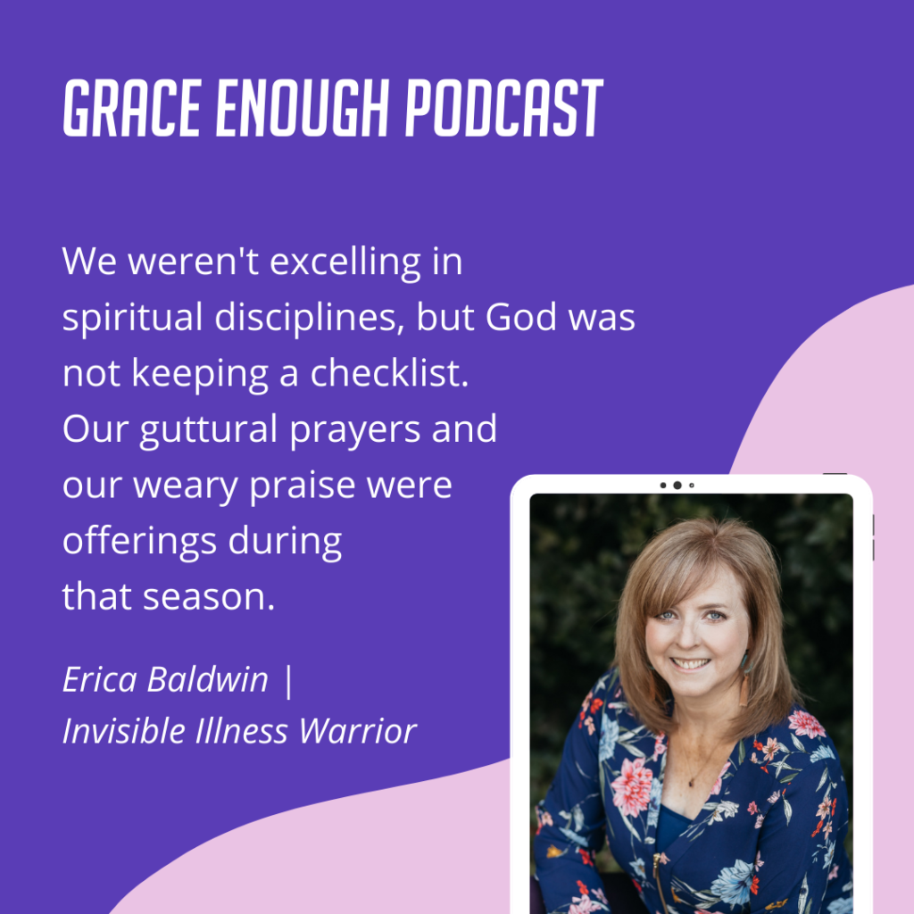 We weren't excelling in spiritual disciplines, but God was not keeping a checklist. Our guttural prayers and our weary praise were offerings during that season.