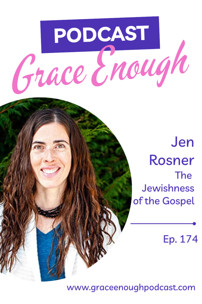 Jen Rosner | The Jewishness of the Gospel