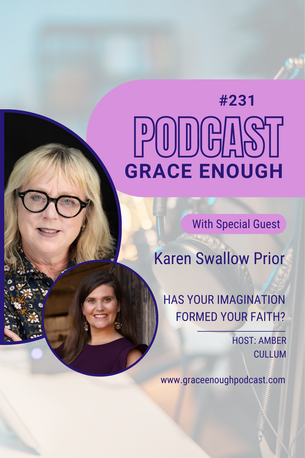 231: Karen Swallow Prior | Has Your Imagination Formed Your Faith?
