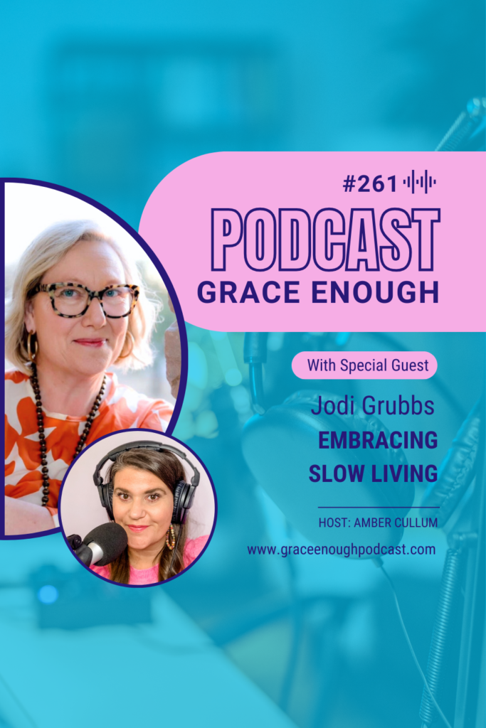 Embracing Slow Living with Jodi Grubbs